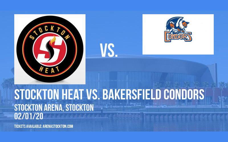 Stockton Heat vs. Bakersfield Condors at Stockton Arena tickets Stockton Heat vs. Bakersfield Condors at Stockton Arena