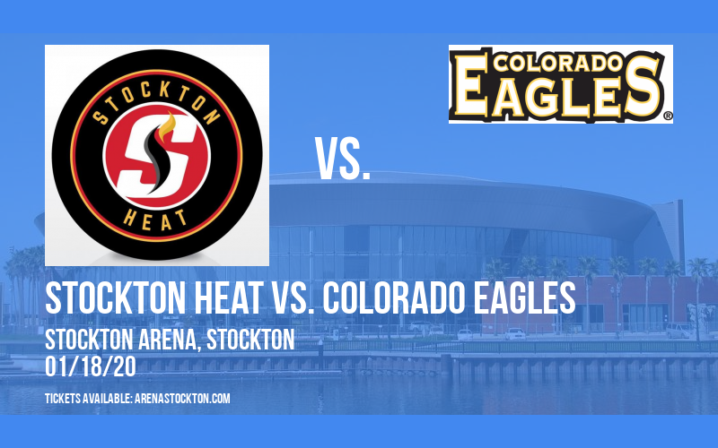 Stockton Heat vs. Colorado Eagles at Stockton Arena tickets Stockton Heat vs. Colorado Eagles at Stockton Arena