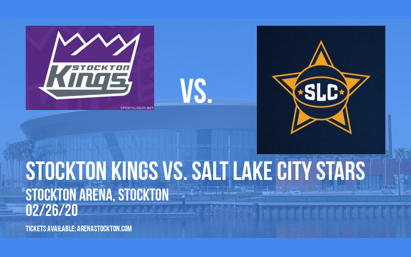 Stockton Kings vs. Salt Lake City Stars at Stockton Arena tickets Stockton Kings vs. Salt Lake City Stars at Stockton Arena