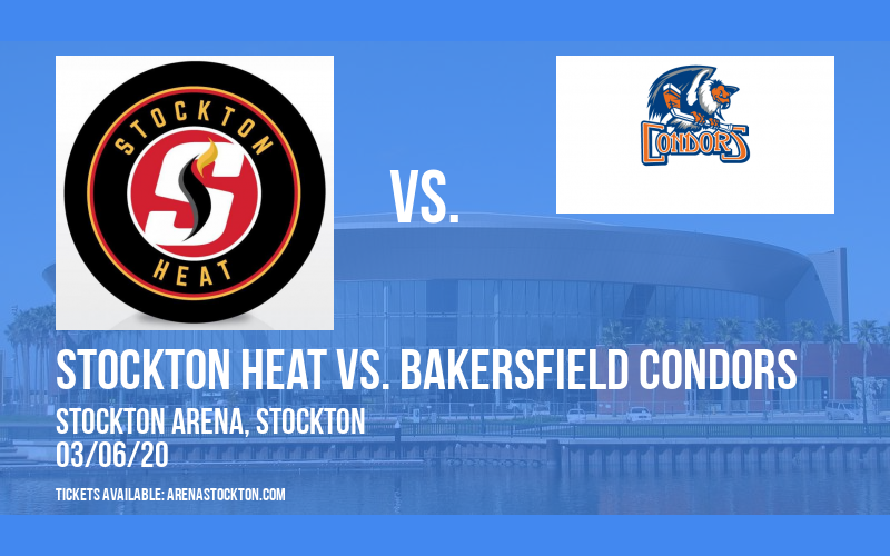 Stockton Heat vs. Bakersfield Condors at Stockton Arena tickets Stockton Heat vs. Bakersfield Condors at Stockton Arena
