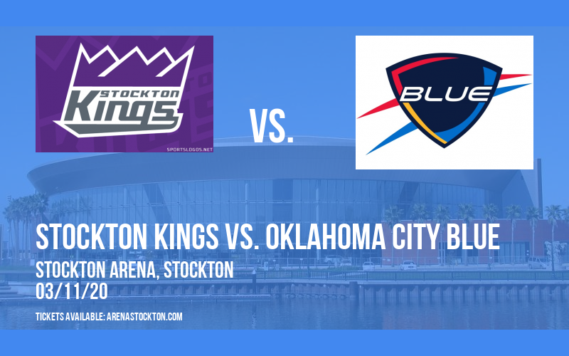 Stockton Kings vs. Oklahoma City Blue at Stockton Arena