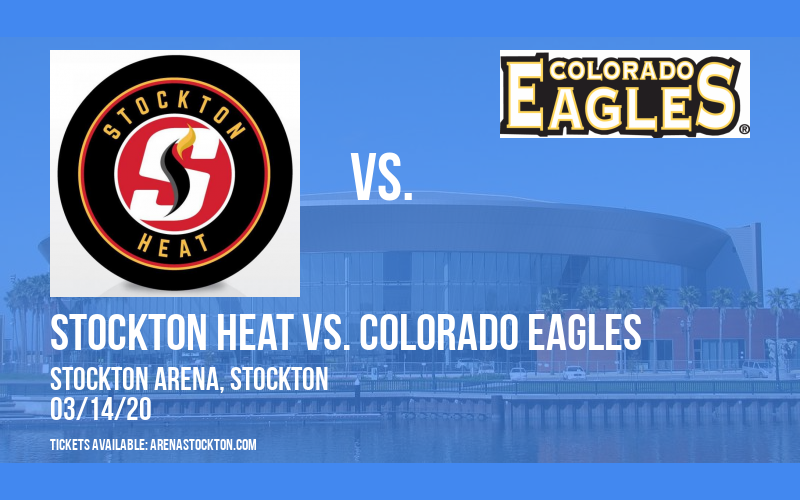 Stockton Heat vs. Colorado Eagles at Stockton Arena tickets Stockton Heat vs. Colorado Eagles at Stockton Arena