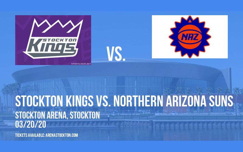 Stockton Kings vs. Northern Arizona Suns at Stockton Arena tickets Stockton Kings vs. Northern Arizona Suns at Stockton Arena
