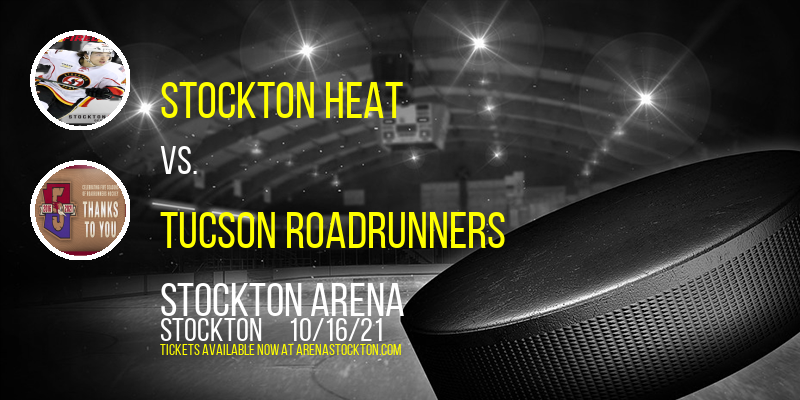 Stockton Heat vs. Tucson Roadrunners at Stockton Arena