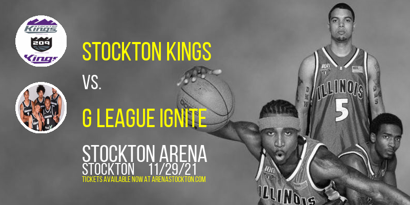 Stockton Kings vs. G League Ignite at Stockton Arena tickets Stockton Kings vs. G League Ignite at Stockton Arena