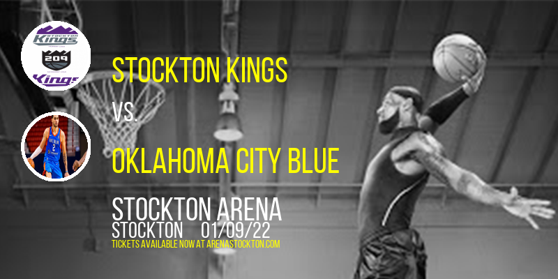 Stockton Kings vs. Oklahoma City Blue at Stockton Arena tickets Stockton Kings vs. Oklahoma City Blue at Stockton Arena