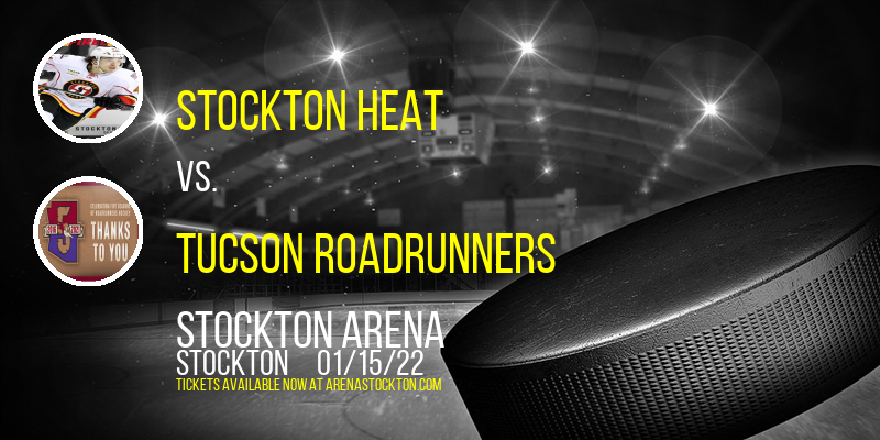 Stockton Heat vs. Tucson Roadrunners at Stockton Arena tickets Stockton Heat vs. Tucson Roadrunners at Stockton Arena