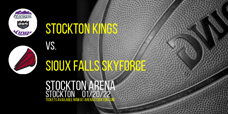 Stockton Kings vs. Sioux Falls Skyforce at Stockton Arena