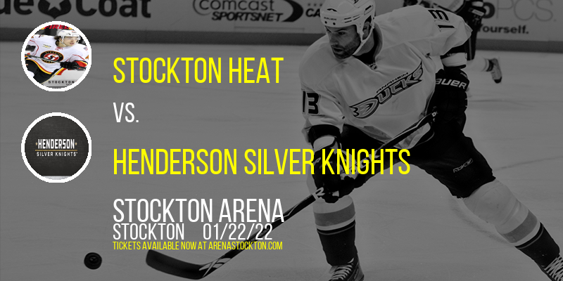 Stockton Heat vs. Henderson Silver Knights at Stockton Arena tickets Stockton Heat vs. Henderson Silver Knights at Stockton Arena