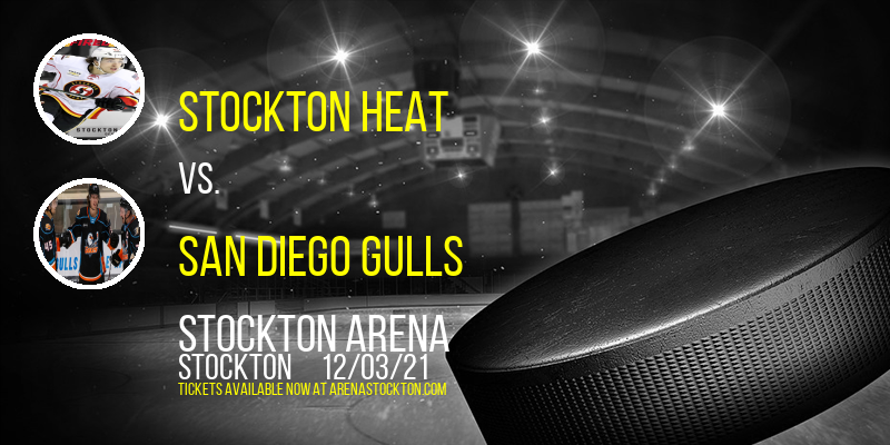 Stockton Heat vs. San Diego Gulls at Stockton Arena tickets Stockton Heat vs. San Diego Gulls at Stockton Arena