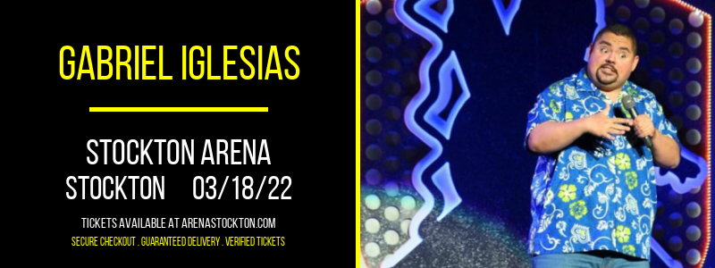 Gabriel Iglesias at Stockton Arena tickets Gabriel Iglesias at Stockton Arena