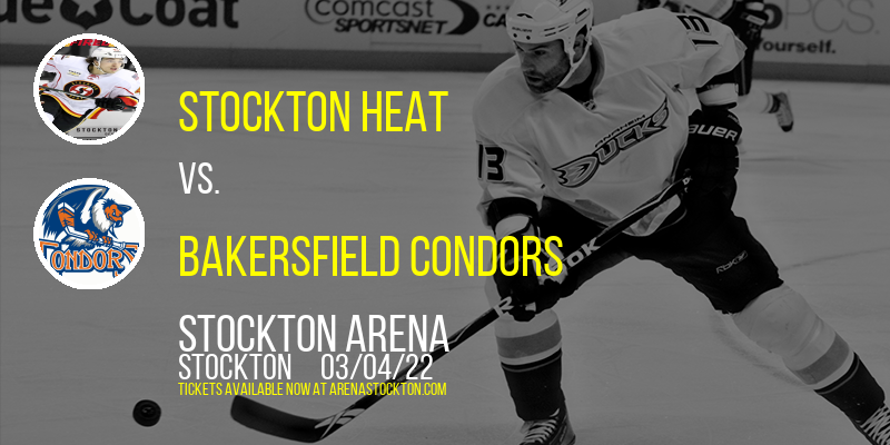 Stockton Heat vs. Bakersfield Condors at Stockton Arena tickets Stockton Heat vs. Bakersfield Condors at Stockton Arena