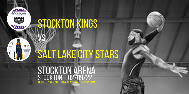 Stockton Kings vs. Salt Lake City Stars at Stockton Arena tickets Stockton Kings vs. Salt Lake City Stars at Stockton Arena