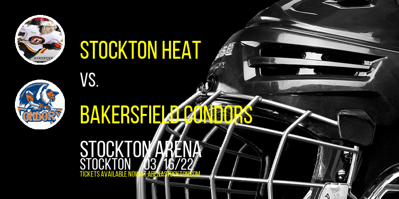 Stockton Heat vs. Bakersfield Condors at Stockton Arena tickets Stockton Heat vs. Bakersfield Condors at Stockton Arena