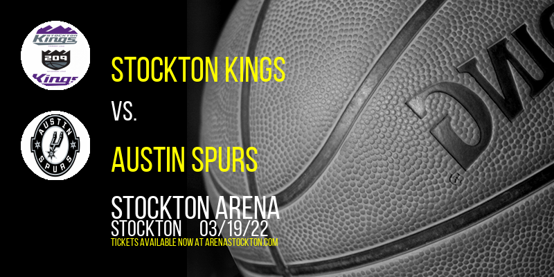 Stockton Kings vs. Austin Spurs at Stockton Arena tickets Stockton Kings vs. Austin Spurs at Stockton Arena