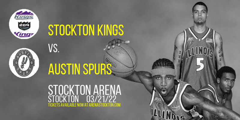 Stockton Kings vs. Austin Spurs at Stockton Arena tickets Stockton Kings vs. Austin Spurs at Stockton Arena