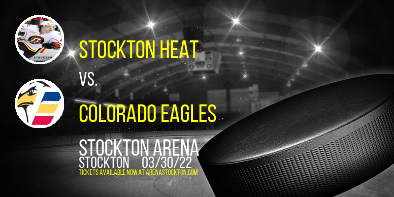 Stockton Heat vs. Colorado Eagles at Stockton Arena tickets Stockton Heat vs. Colorado Eagles at Stockton Arena