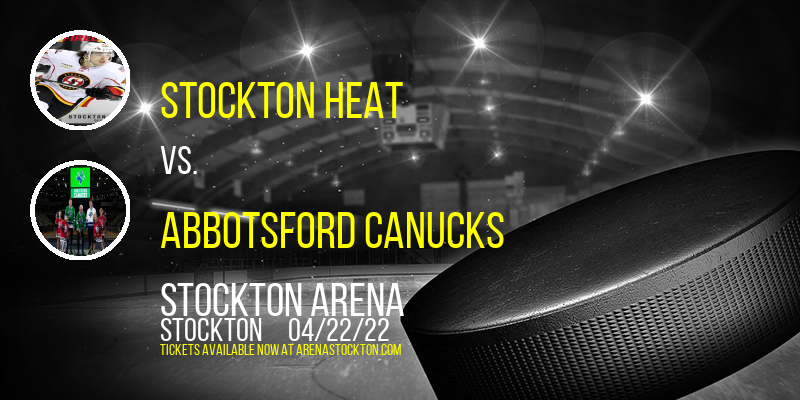 Stockton Heat vs. Abbotsford Canucks at Stockton Arena tickets Stockton Heat vs. Abbotsford Canucks at Stockton Arena