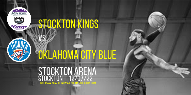 Stockton Kings vs. Oklahoma City Blue at Stockton Arena tickets Stockton Kings vs. Oklahoma City Blue at Stockton Arena