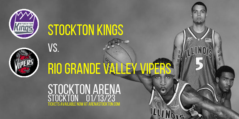 Stockton Kings vs. Rio Grande Valley Vipers at Stockton Arena tickets Stockton Kings vs. Rio Grande Valley Vipers at Stockton Arena