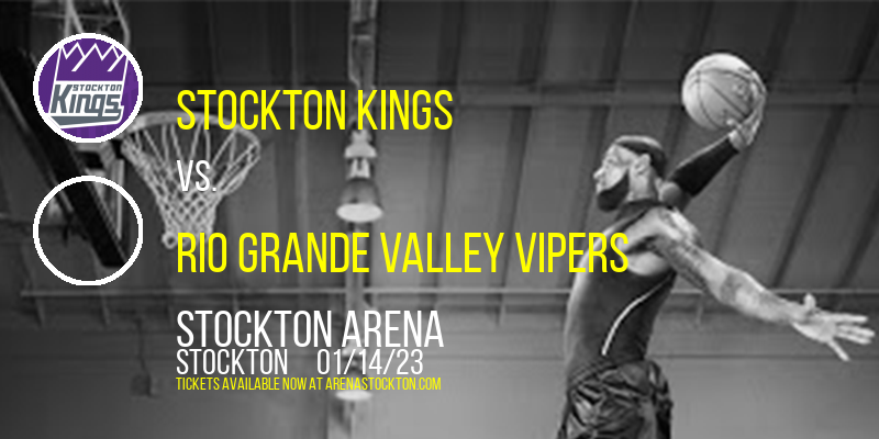 Stockton Kings vs. Rio Grande Valley Vipers at Stockton Arena