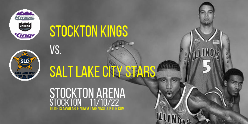 Stockton Kings vs. Salt Lake City Stars at Stockton Arena tickets Stockton Kings vs. Salt Lake City Stars at Stockton Arena