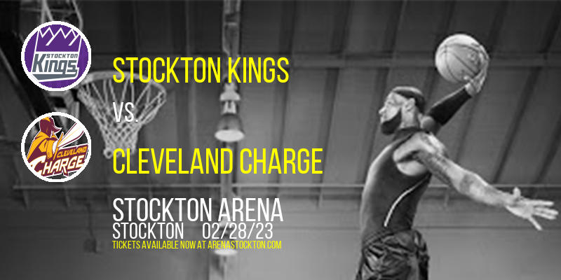 Stockton Kings vs. Cleveland Charge at Stockton Arena