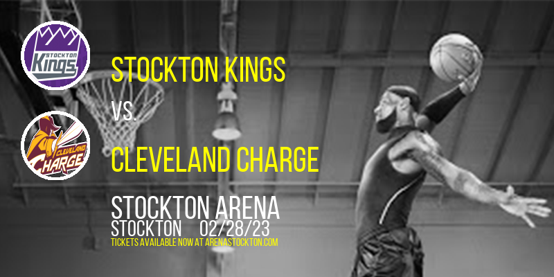 Stockton Kings vs. Cleveland Charge at Stockton Arena tickets Stockton Kings vs. Cleveland Charge at Stockton Arena
