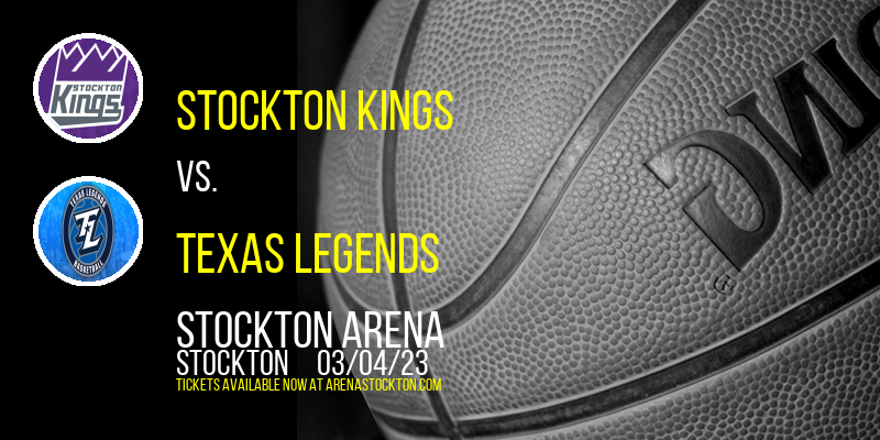 Stockton Kings vs. Texas Legends at Stockton Arena tickets Stockton Kings vs. Texas Legends at Stockton Arena