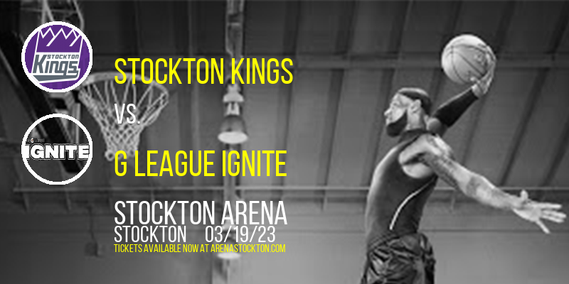 Stockton Kings vs. G League Ignite at Stockton Arena