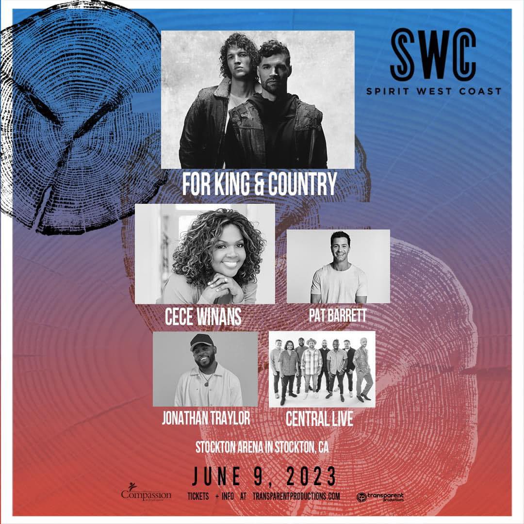 Spirit West Coast Festival: For King and Country, Cece Winans, Pat Barrett, Jonathan Traylor & Central Live at Stockton Arena