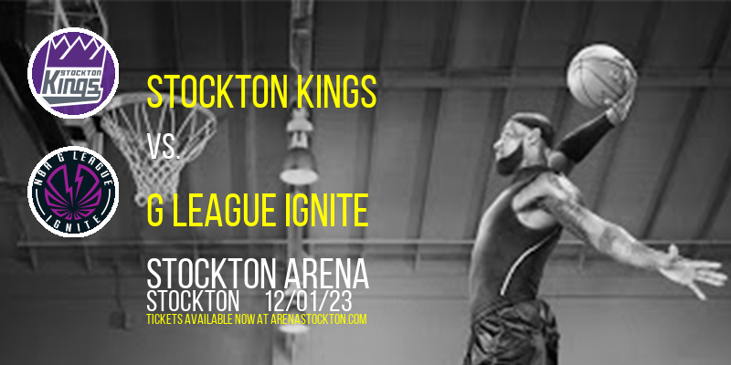 Stockton Kings vs. G League Ignite at Stockton Arena