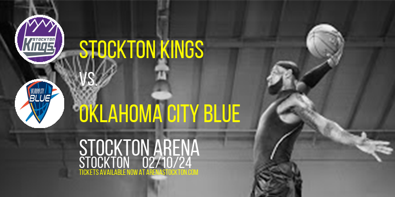 Stockton Kings vs. Oklahoma City Blue at Stockton Arena