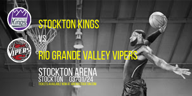 Stockton Kings vs. Rio Grande Valley Vipers at Stockton Arena