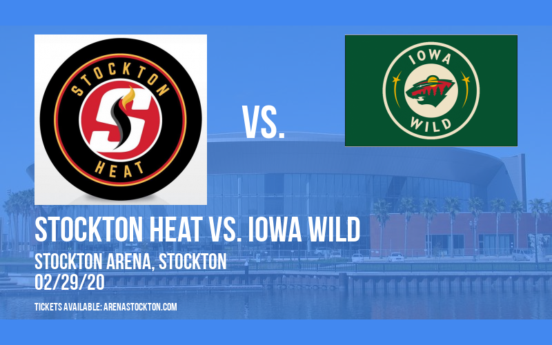 Stockton Heat vs. Iowa Wild at Stockton Arena