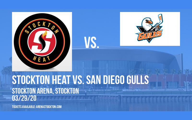 Stockton Heat vs. San Diego Gulls [CANCELLED] at Stockton Arena