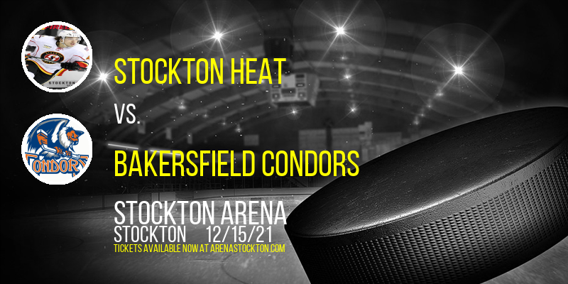 Stockton Heat vs. Bakersfield Condors at Stockton Arena