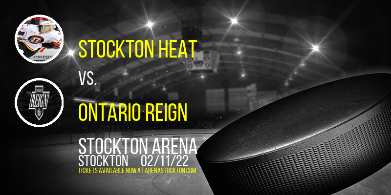 Stockton Heat vs. Ontario Reign at Stockton Arena