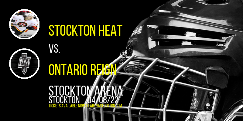 Stockton Heat vs. Ontario Reign at Stockton Arena