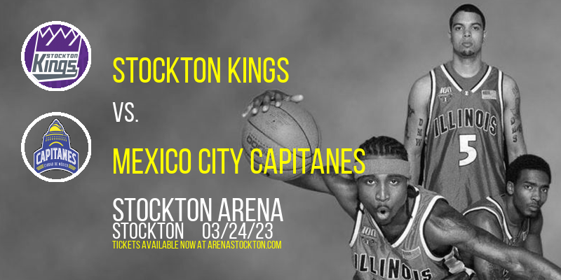 Stockton Kings vs. Mexico City Capitanes [CANCELLED] at Stockton Arena