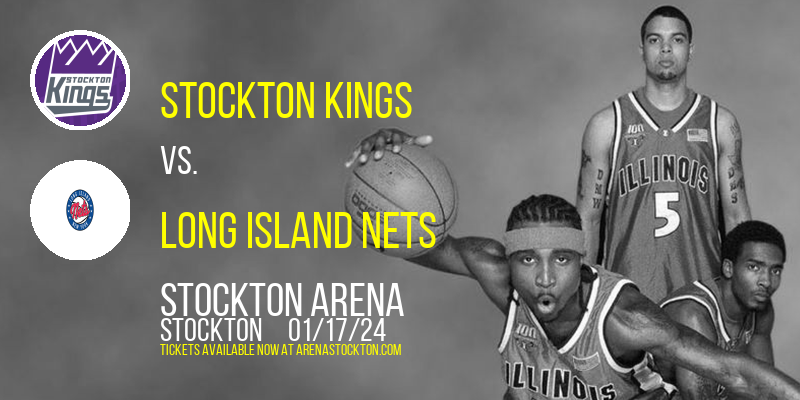 Stockton Kings vs. Long Island Nets at Stockton Arena