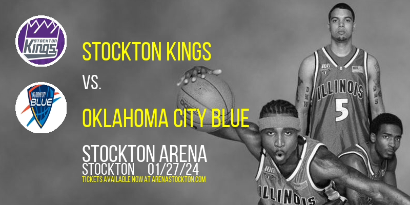 Stockton Kings vs. Oklahoma City Blue at Stockton Arena